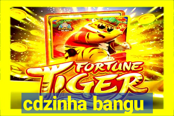 cdzinha bangu